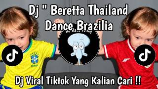 Download lagu DJ BERETTA THAILAND (DANCE BRAZILIAN) VIRAL TIKTOK TERBARU 2026 !!!  mp3