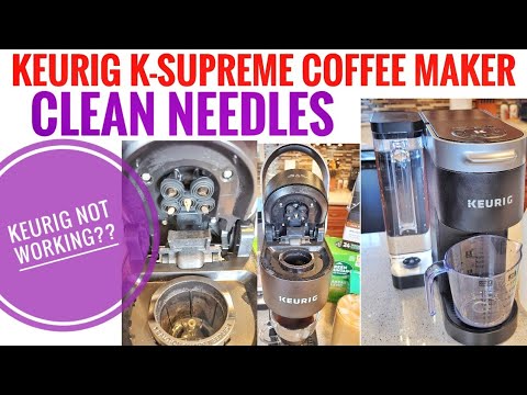 Keurig K-Supreme Not Working? Easy Fix for Clogged Needles (Step-by-Step Guide)