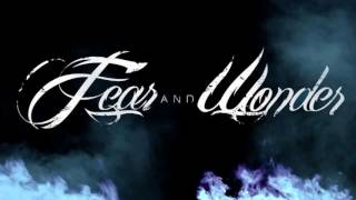 Fear and Wonder - The Only Way ft. Trevor Wentworth of Our Last Night