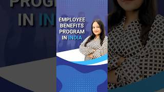 Employee Benefits Program In India