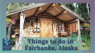 Things to Do in Fairbanks, Alaska in the summer