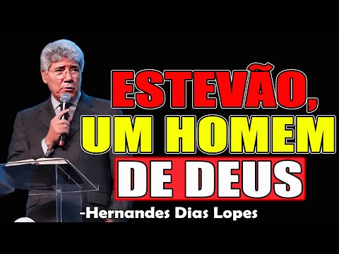 ESTEVÃO, UM HOMEM DE DEUS - Hernandes Dias Lopes 2026