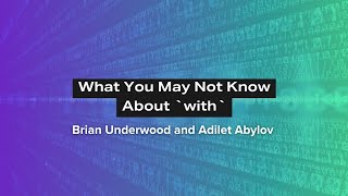 Download lagu What You May Not Know About `with` - Brian Underwood and Adilet Abylov | Erlang Solutions Webinar mp3