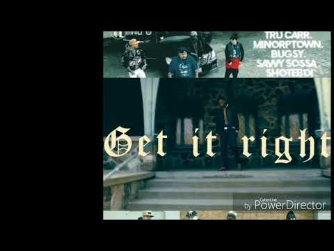 Get It Right - Savvy Sossa, Minor Ptown, ShoteBoi, Bugsy, Tru Carr