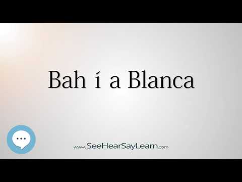 Bahía Blanca (How to Pronounce Cities of the World)💬⭐🌍✅