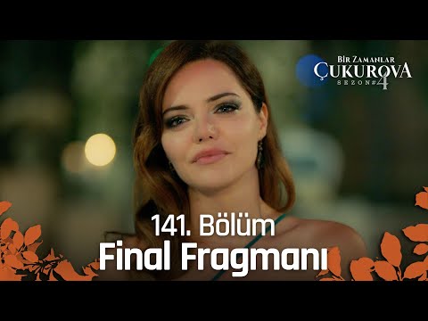 Bir Zamanlar Çukurova 141. Bölüm Fragmanı