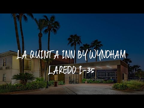 La Quinta Inn by Wyndham Laredo I-35 Review - Laredo , United States of America