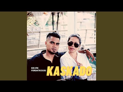 KASKADO (feat. Kelvin Fordatkossu)