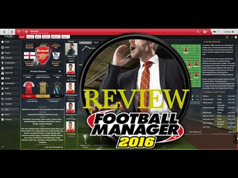 Football Manager 2016 Gameplay and Review - So You Want To Be A Football Manager?