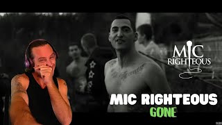 MIC RIGHTEOUS | GONE {REACTION}