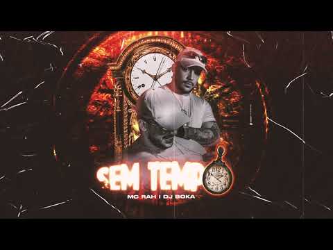 MC Rah - Sem Tempo (DJ Boka) Áudio Oficial