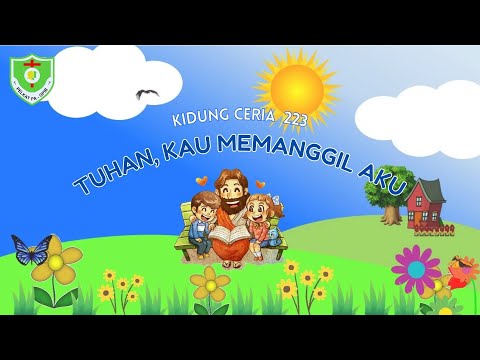 VIDEO KIDUNG CERIA | Kidung Ceria 223 Tuhan Kau Memanggil Aku