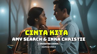 Download lagu CINTA KITA - Amy Search feat. Inka Christie | Versi Symphony Orchestra Cover | SHYMPHONY COVER ID mp3