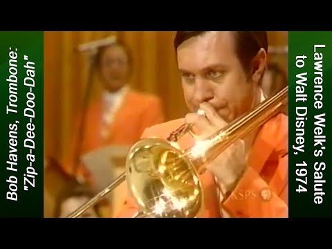 Bob Havens, Trombone: "Zip-a-Dee-Doo-Dah" (Lawrence Welk Show 1974)