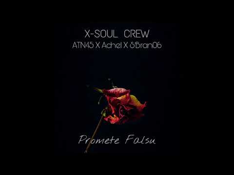 X-SOUL - Promete Falsu