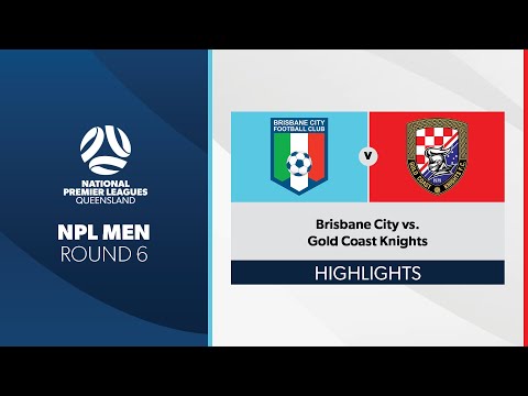 NPL Men R6 - Brisbane City vs. Gold Coast Knights Highlights