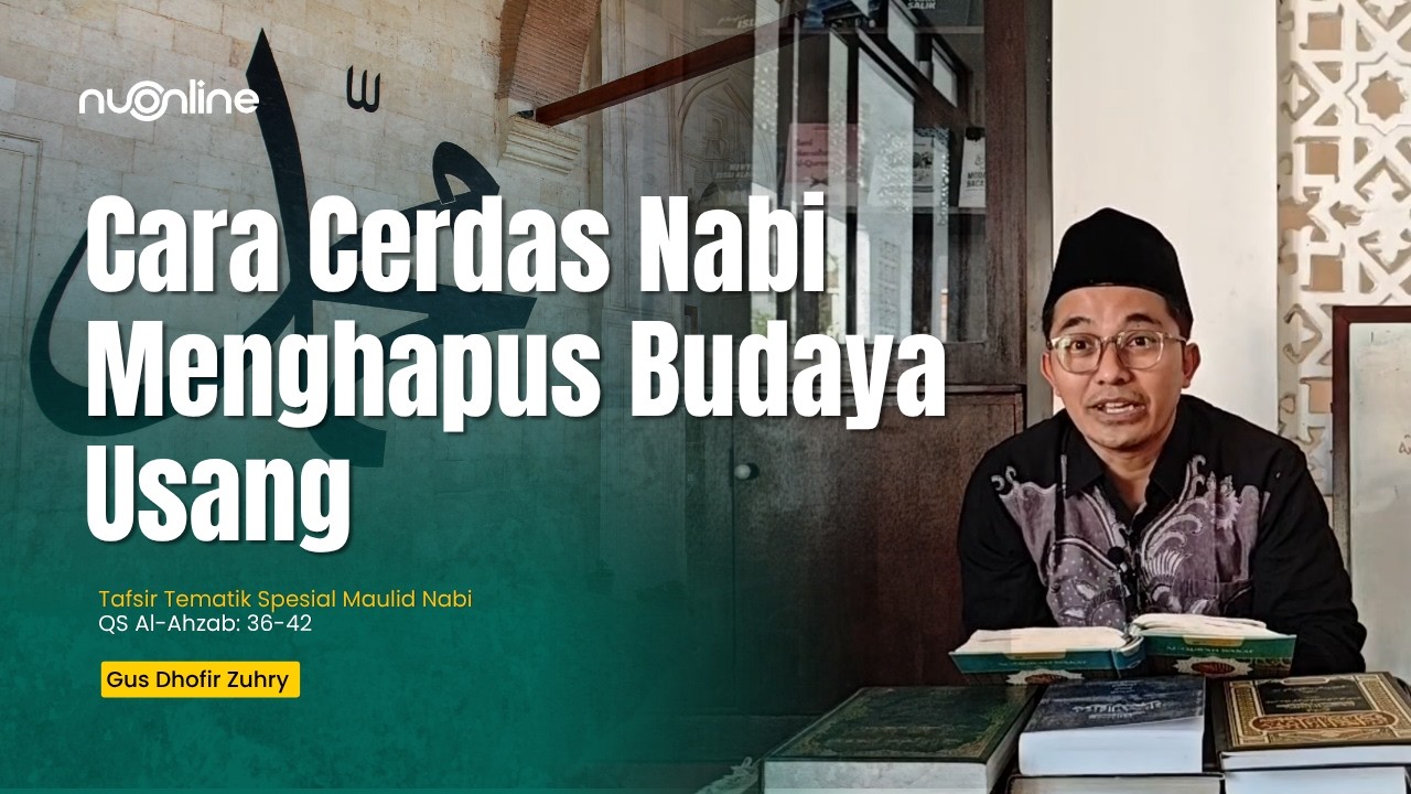 Nabi Hidup Sederhana, Mengapa Ada Ulama yang Hidup Mewah? | Tafsir Tematik QS Al-Ahzab 36–42