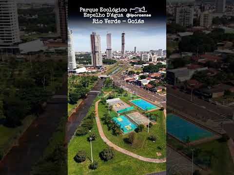 RIO VERDE GOIÁS, PROJETO VISÃO AÉREA - PARQUE ECOLÓGICO ESPELHO D'ÁGUA.