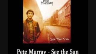 See the sun - Pete Murray