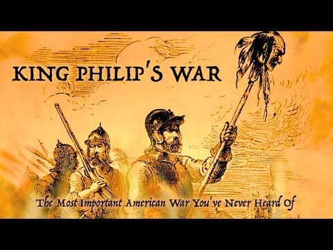 King Philip's War: The Most Important American War You've Never Heard Of