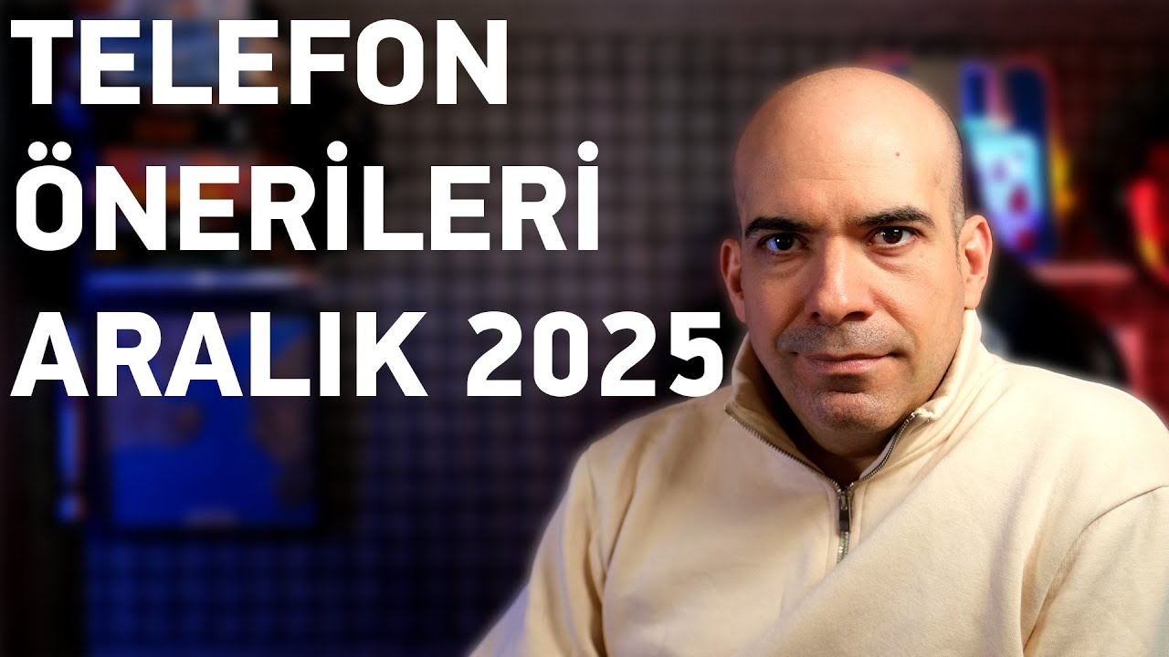 Telefon Önerileri Aralık 2025