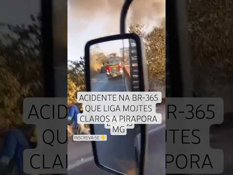 ACIDENTE BR-365 Montes Claros a Pirapora. INSCREVA-SE