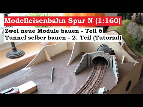Modellbahn Spur N / 1:160 - Teil 73 Tunnel selber bauen 2. Teil (Tutorial)