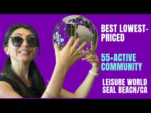 LEISURE WORLD IN SEAL BEACH, CALIFORNIA: Thinking to move close to the beach and for very low cost.