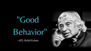 Good Behavior | APJ ABDUL KALAM | MOTIVATIONAL VIDEO | WHATSAPP STATUS | #SHORT #short #shorts