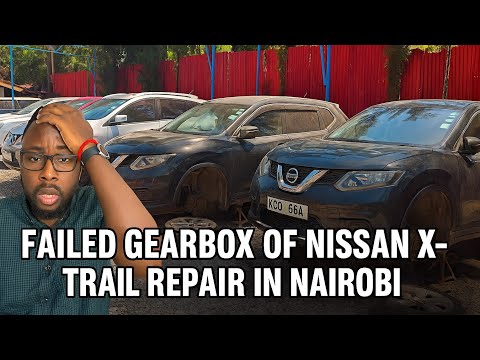 10 new Xtrails with failed CVT  gearbox (CVT Garage with Nissan Experts Nairobi)