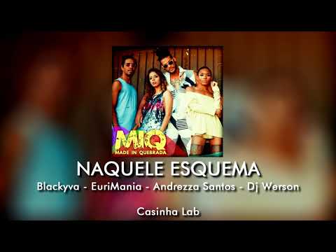 Made in Quebrada - Naquele Esquema