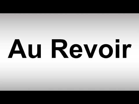 How to Pronounce Au Revoir