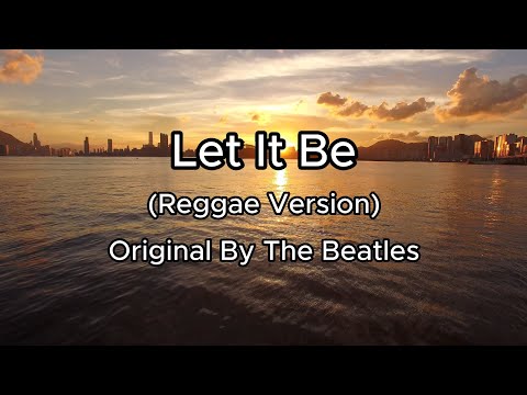 Let It Be (Reggae Version) Full HD