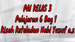 Download lagu PAI KELAS 3 Pelajaran 6 Bag 1 Kisah Keteladan Nabi Yusuf a.s  I Yhan Chingu  mp3
