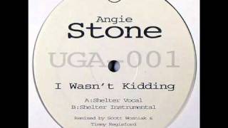 Angie Stone - I Wasn&#39;t Kidding (Scott Wozniak &amp; Timmy Regisford Shelter Remix)