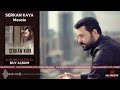 Serkan Kaya - Mesele ( Official Audio )