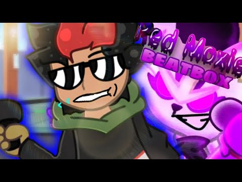 Red Moxie Beatbox Cover !!!
