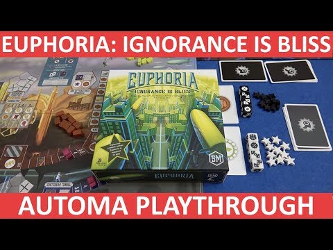 Euphoria: Ignorance Is Bliss - Automa (Solo) Playthrough - slickerdrips