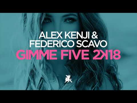 Alex Kenji & Federico Scavo - Gimme Five 2k18 (Original Club Mix)