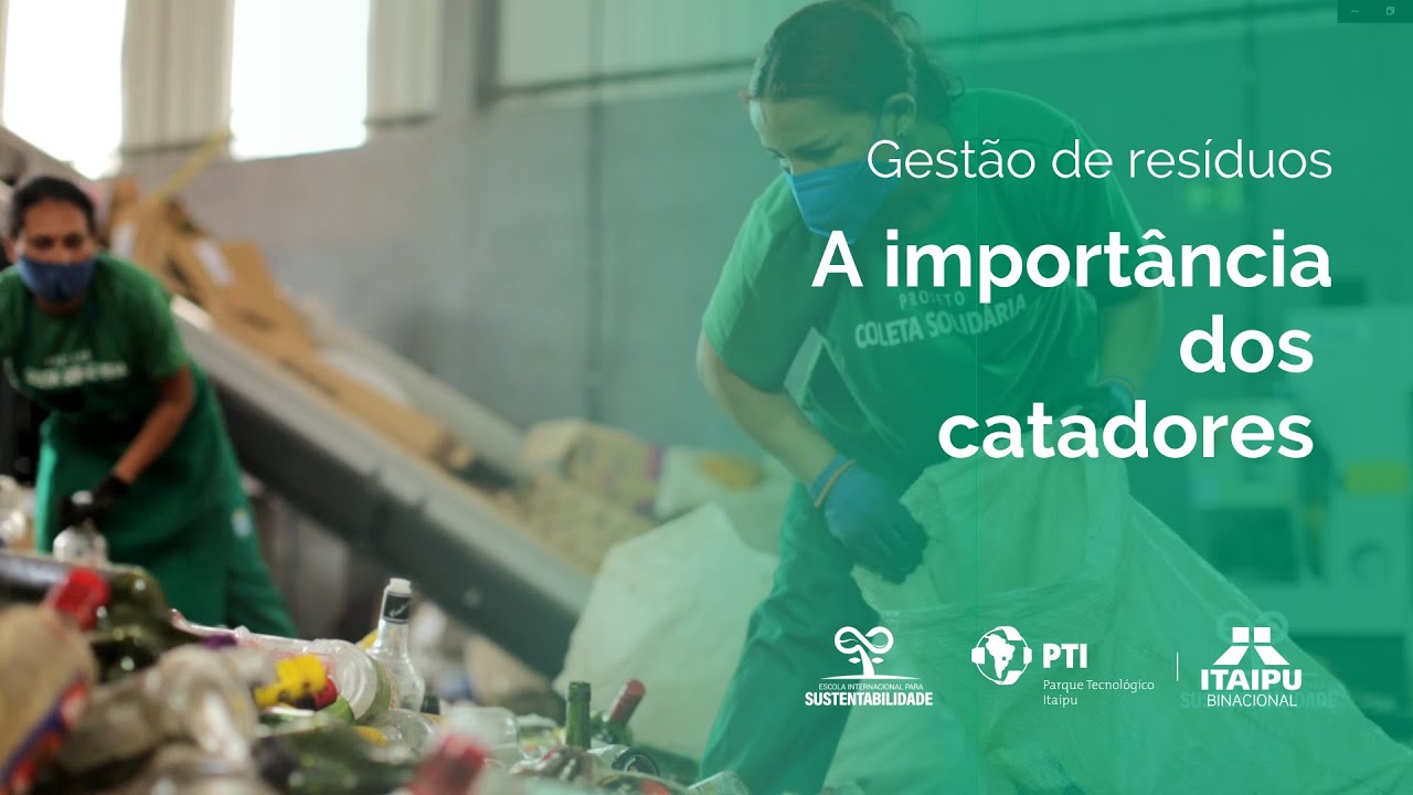 A importância dos catadores na gestão dos resíduos