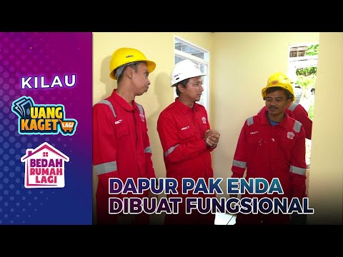Dapur Pak Enda Dibuat Lebih Fungsional - Kilau Uang Kaget & Bedah Rumah