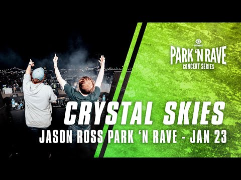 Crystal Skies for Jason Ross Park 'N Rave Livestream (January 23, 2021)