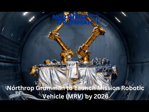 LGD: Northrop Grumman to Launch Mission Robotic Vehicle ...