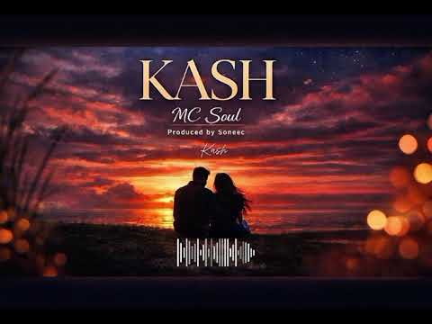KASH - MC SOUL | (PROD BY - SONEEC) | OFFICIAL AUDIO