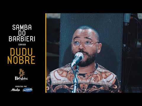 Samba do Barbieri convida Dudu Nobre