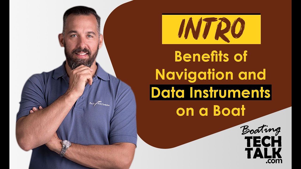 The Benefits of Navigation and Data Instruments on a Boat