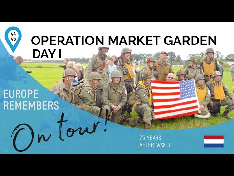 Operation Market Garden - 75th commemorations - Day 1 (EN)
