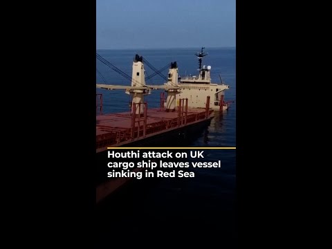 UK cargo ship sinking in Red Sea after Houthi attack | #AJshorts