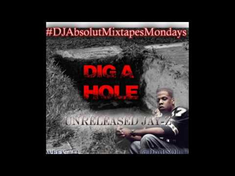 JAY Z - DIG A HOLE UNRELEASED
