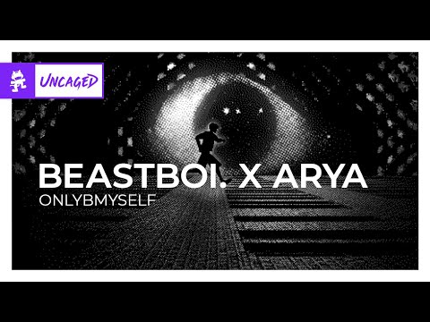 beastboi. x Arya - onlybmyself [Trap | Monstercat]